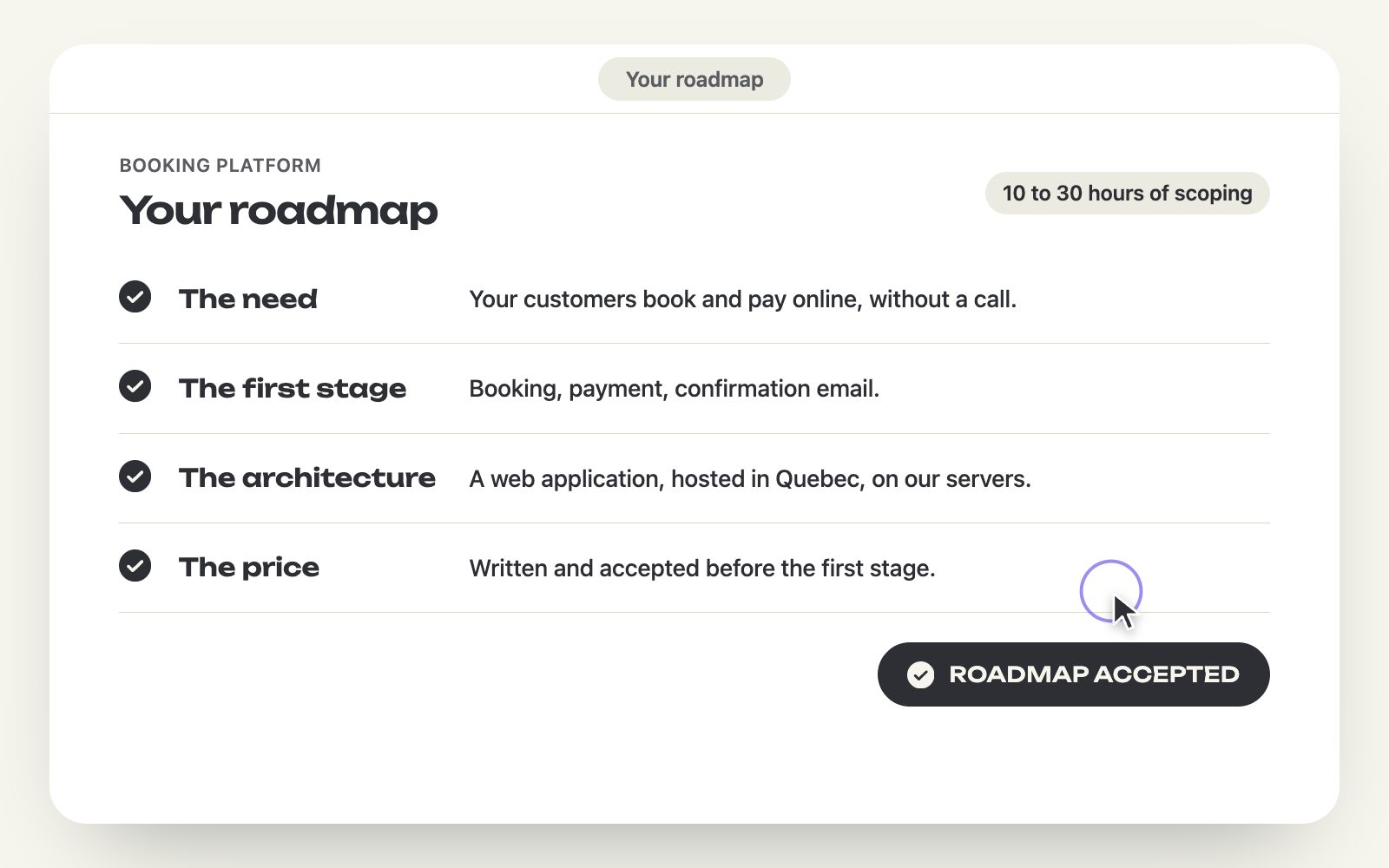 An accepted roadmap: the need, the first stage, the architecture and the price, demonstration